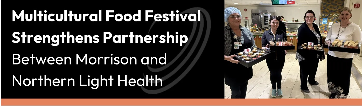 Muilticultural food festival strengthens partnership between morrison and northern light health